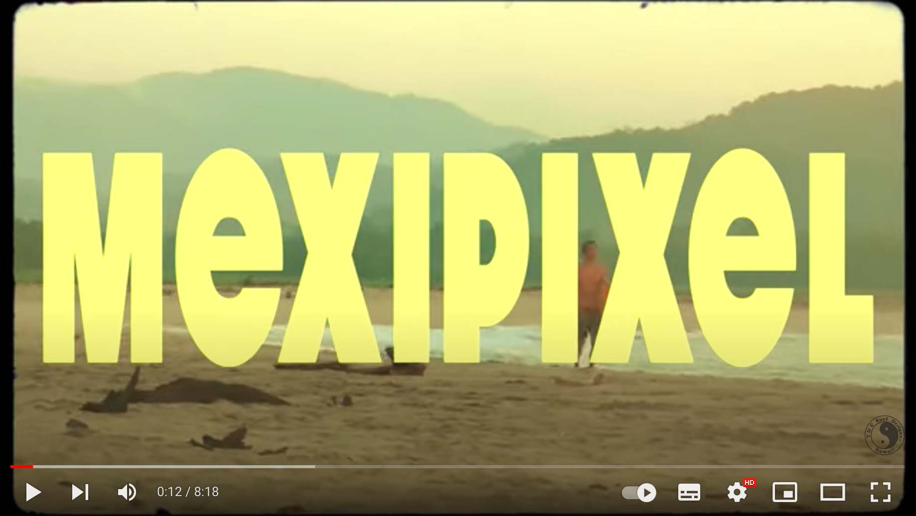 Mexipixel - Mystic Mexico Waves - A Surf Film